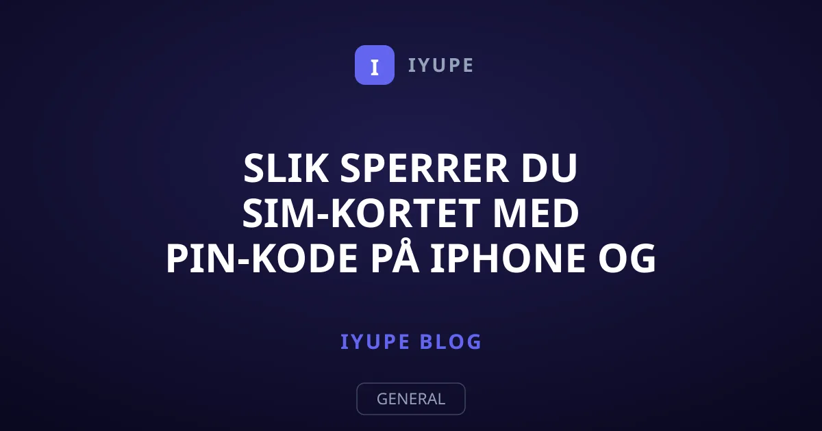 Slik sperrer du SIM-kortet med PIN-kode på iPhone og Android