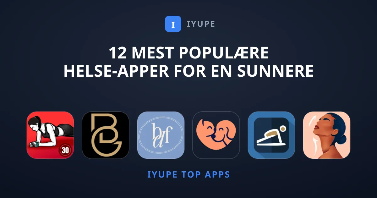 12 mest populære Helse-apper for en sunnere hverdag
